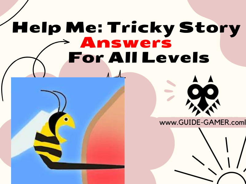 Help Me Tricky Story Answers For All Levels 2024